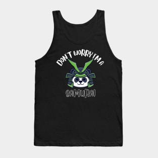 Don't Worry I'm A Samurai Tank Top